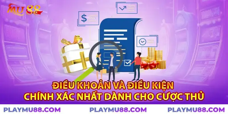 Điều khảo và điều kiện mu88 cho người mới 